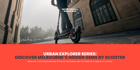 Urban Explorer Series: Discover Melbourne’s Hidden Gems by Scooter