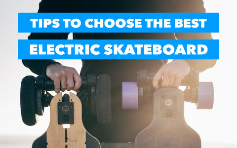 Tips To Choose The Best Electric Skateboard