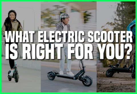 HOW TO CHOOSE THE RIGHT ELECTRIC SCOOTER FOR YOU.
