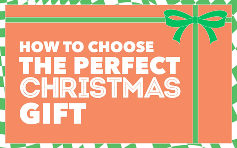 How to choose the perfect Christmas gift?